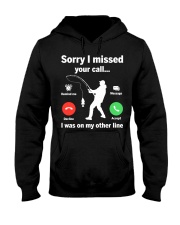 Sorry I Missed Your Call I Was On My Other Line - Love Fishing Hooded Sweatshirt tile