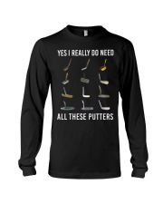 Yes I Really Do Need All These Putters - Love Golf Long Sleeve Tee tile