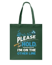 Please Hole - I'm On The Other Line - Love Fishing Tote Bag tile