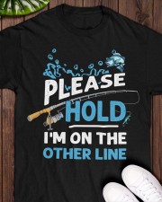 Please Hole - I'm On The Other Line - Love Fishing Classic T-Shirt apparel-classic-tshirt-lifestyle-front-160