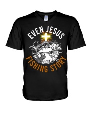 Even Jesus Had A Fishing Story - Love Fishing V-Neck T-Shirt tile