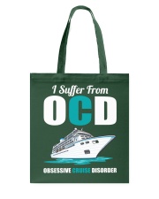 I Suffer From OCD - Obsessive Cruise Disorder - Cruise Gifts Tote Bag tile