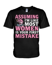 Assuming - I'm Like Most Women Is Your First Mistake - Fishing Gifts V-Neck T-Shirt tile