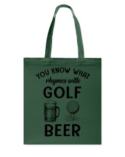 You Know What Rhymes With Golf Beer - Love Golf Tote Bag tile