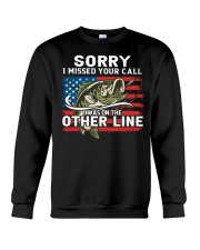 Sorry I Missed Your Call Always On The Other Line - Love Fishing Crewneck Sweatshirt tile