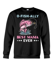 O-Fish-Ally Best Mama Ever - Love Fishing Crewneck Sweatshirt tile