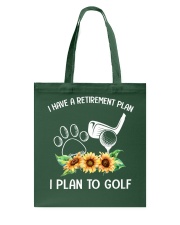 I Have A Retirement Plan - I Plan To Golf Tote Bag tile