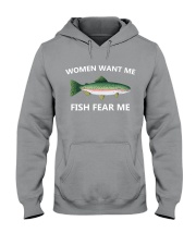 Woman Want Me - Fish Fear Me - Love Fishing Hooded Sweatshirt tile