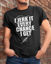 I Jerk It Every Chance I Get - Love Fishing Classic T-Shirt apparel-classic-tshirt-lifestyle-26
