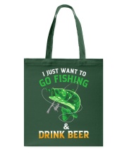 Just Want To Go Fishing And Drink Beer Tote Bag tile