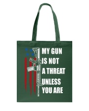 My Gun Is Not A Threat Unless You Are - Gun Lover Tote Bag tile
