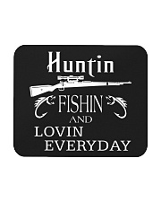 Hunting Fishing And Loving Everyday Mousepad tile