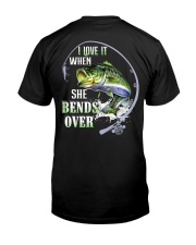 I Love It When She Bends Over - Fishing Gifts Classic T-Shirt back