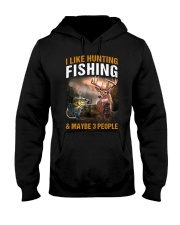 I Like Hunting Fishing And Maybe 3 People - Fishing Gifts Hooded Sweatshirt tile
