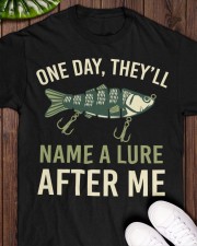 One Day They'll Name A Lure After Me - Love Fishing Classic T-Shirt apparel-classic-tshirt-lifestyle-front-160