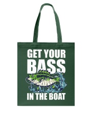 Get Your Bass In The Boat - Love Fishing Tote Bag tile