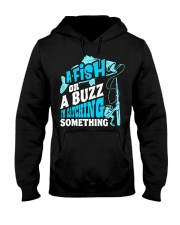 A Fish Or A Buzz - Catching Something - Love Fishing Hooded Sweatshirt tile