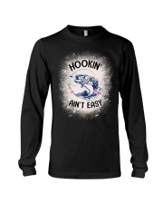Hooking Ain't Easy - Love Fishing Long Sleeve Tee tile