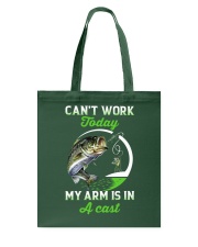 Can't Work Today - My Arm Is In Cast - Love Fishing Tote Bag tile