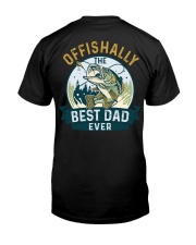 Offishhally Best Dad Ever - Love Fishing Classic T-Shirt back