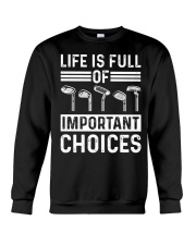 Life Is Full Of Important Choices - Golf Lover Crewneck Sweatshirt tile