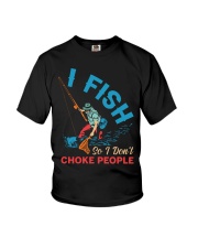 I Fish So I Don't Choke People - Love Fishing Youth T-Shirt tile