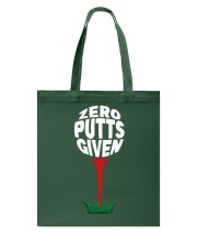 Zero Putts Given - Golf Lover Tote Bag tile
