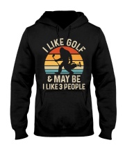 I Like Golf And Maybe I Like 3 People - Golf Gifts Hooded Sweatshirt tile