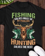 Fishing Solves Most Of My Problems Hunting Solves The Rest - Love Fishing Hunting Classic T-Shirt apparel-classic-tshirt-lifestyle-front-160