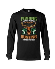 Fishing Solves Most Of My Problems Hunting Solves The Rest - Love Fishing Hunting Long Sleeve Tee tile