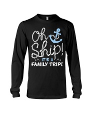 Oh Ship - It's A Family Trip - Love Cruise Long Sleeve Tee tile