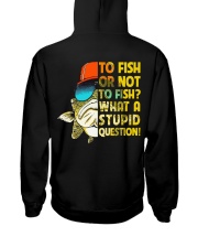 To Fish Or Not To Fish - What A Stupid Question Hooded Sweatshirt tile