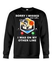 Sorry I Missed Your Call I Was On My Other Line - Love Fishing Crewneck Sweatshirt tile