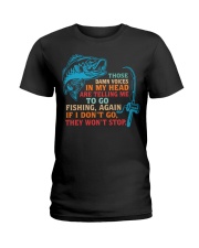 Those Damn Voices In My Head Are Telling Me To Go Fishing - Love Fishing Ladies T-Shirt tile