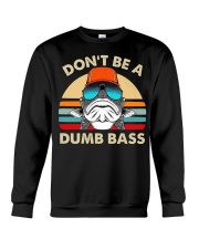 Don't Be A Dumb Bass - Fishing Gifts Crewneck Sweatshirt tile