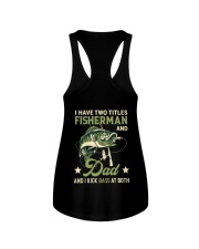 I Have Two Titles Fisherman And Dad And I Kick Bass At Both - Love Fishing Ladies Flowy Tank tile