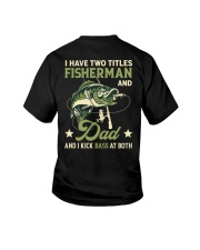 I Have Two Titles Fisherman And Dad And I Kick Bass At Both - Love Fishing Youth T-Shirt tile