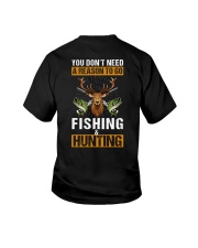 You Don't Need A Reason To Go Fishing And Hunting - Love Fishing Hunting Youth T-Shirt tile