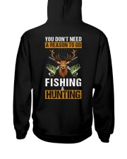 You Don't Need A Reason To Go Fishing And Hunting - Love Fishing Hunting Hooded Sweatshirt tile