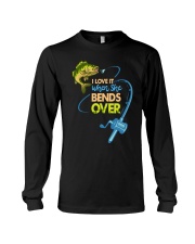 I Love It When She Bends Over - Love Fishing Long Sleeve Tee tile