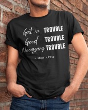 Get In Trouble - Good Trouble - Necessary Trouble Classic T-Shirt apparel-classic-tshirt-lifestyle-26