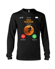 Golf Teacher Is Calling - Golf Gifts Long Sleeve Tee tile