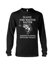 The Master Baiter Always Playing With His Tackle Custom - Love Fishing Long Sleeve Tee tile