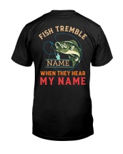 Fish Tremble When They Hear My Name - Love Fishing Classic T-Shirt back