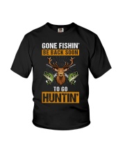 Gone Fishing Be Back Soon To Go Hungting - Love Hunting Fishing Youth T-Shirt tile