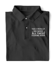 Yes I Really Do Need All These Fishing Rods - Fishing Gifts Classic Polo tile