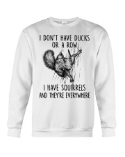 I Don't Have Ducks Or A Row I Have Squirrels And They're Everywhere - Love Squirrel Crewneck Sweatshirt tile