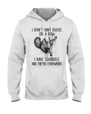I Don't Have Ducks Or A Row I Have Squirrels And They're Everywhere - Love Squirrel Hooded Sweatshirt tile