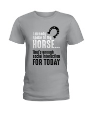 I Already Spoke To My Horse Ladies T-Shirt tile