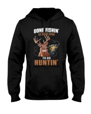 Gone Fishing Be Back Soon To Go Hunting - Love Fishing Hunting Hooded Sweatshirt tile
